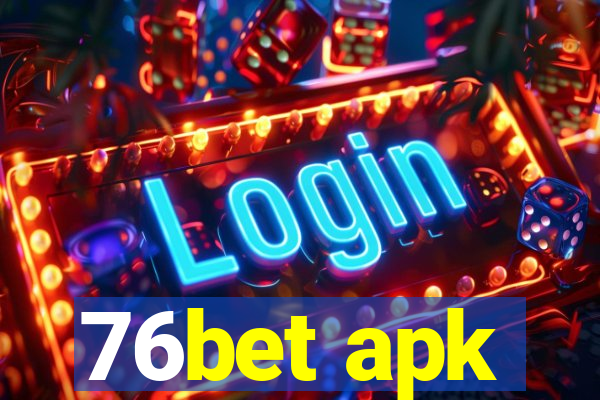 76bet apk